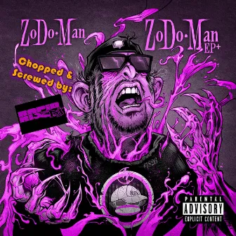 ZoDo-Man EP Chopped & Screwed By: Rapid Ric by Zodo-Man