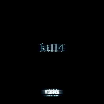 Kill4 by kill4spida