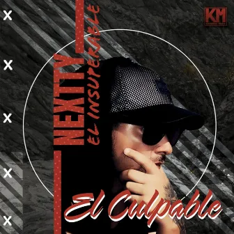 El Culpable by Nextty el Insuperable