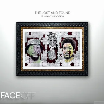 Face Off by The Lost & Found (Paybac & Boogey)