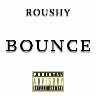 Bounce by Roushy