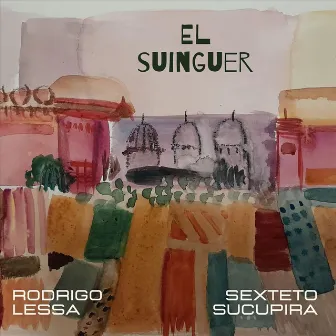 El Suinguer by Sexteto Sucupira