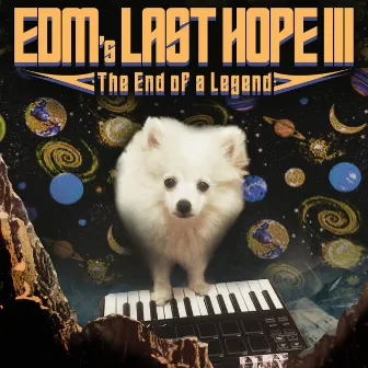 Edm's Last Hope III by Lil Hank