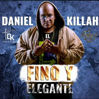 Fino y Elegante by Daniel el Killah