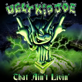 That Ain't Livin' by Ugly Kid Joe