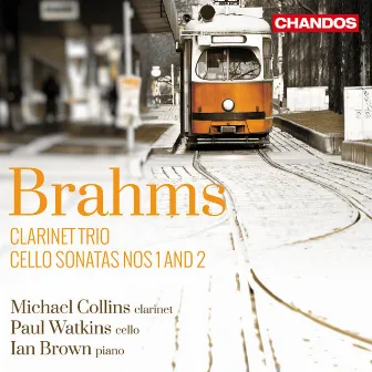 Brahms: Cello Sonatas & Clarinet Trio by Ian Brown