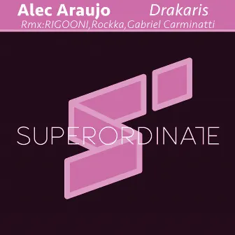 Drakaris ( the Remixes ) by Alec Araujo