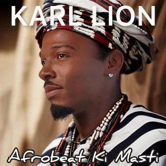 Afrobeat Ki Masti by Karl Lion