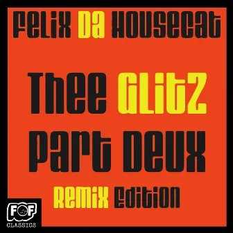 The Glitz Pt. Deux Remix Edition by Felix Da Housecat