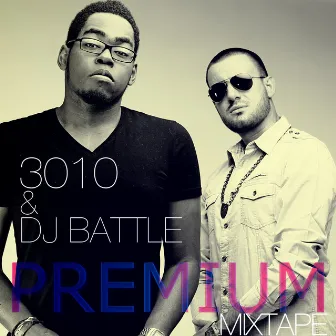 Premium, vol. 1 (Mixtape) by DJ Battle