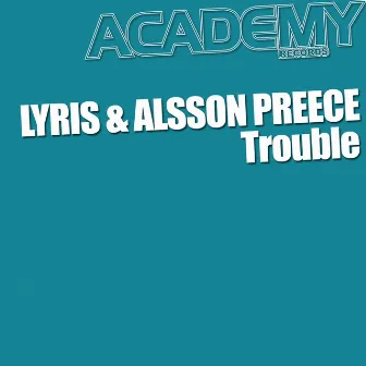 Trouble by Alsson Preece