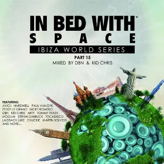 In Bed with Space, Pt. 15 (Compiled by DBN & Kid Chris) by DBN