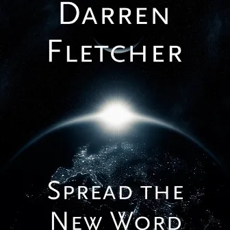 Spread the New Word by Darren Fletcher