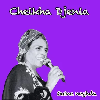 Ouine neghda by Cheikha Djenia