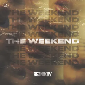 The Weekend by Reznikov