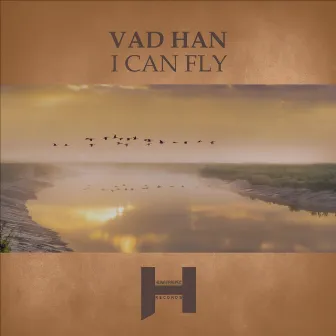 I Can Fly by Vad Han