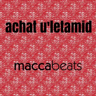 Achat U'letamid by Maccabeats