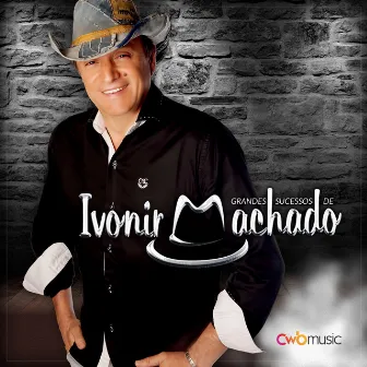 Grandes Sucessos de Ivonir Machado by Ivonir Machado