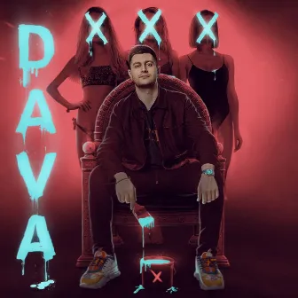 XXX by DAVA