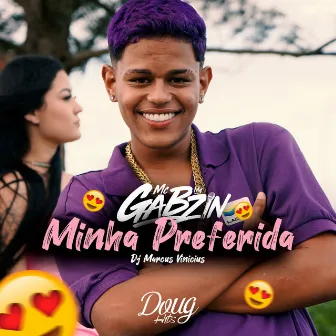 Minha Preferida by Mc Gabzin