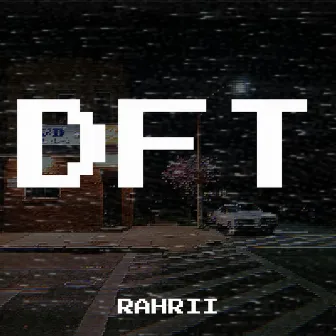 Dft by Rahrii