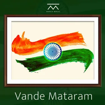 Vande Mataram (Instrumental) by Mannan Munjal