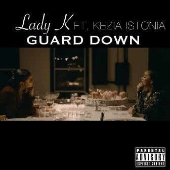 Guard Down by Lady K