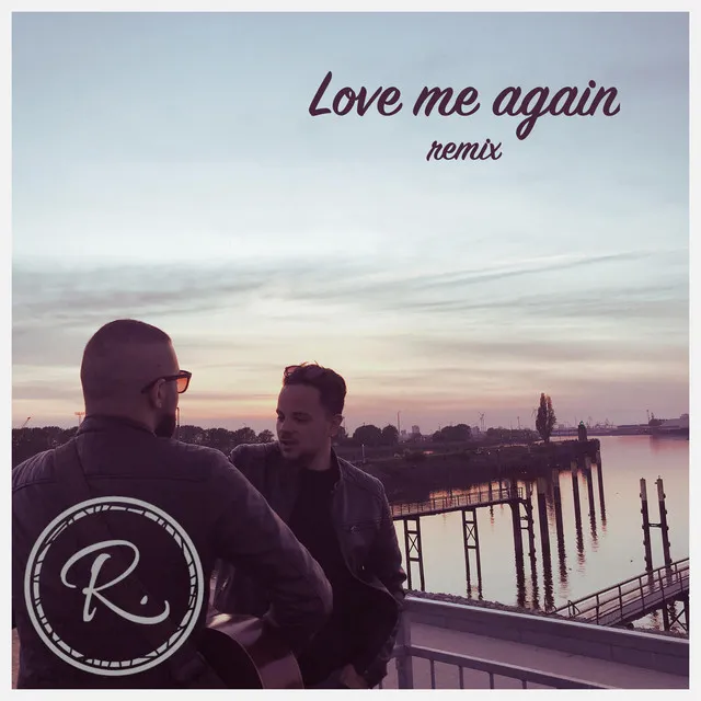 Love Me Again - Remix