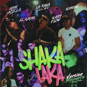 Shaka Laka (Reparto) by Mary Flow