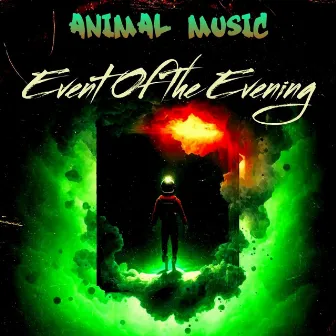 Event of the Evening by Animal Music