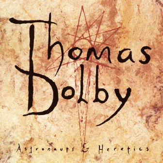 Astronauts & Heretics by Thomas Dolby