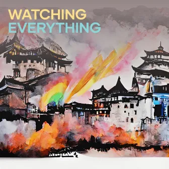 Watching Everything by Jay Santana