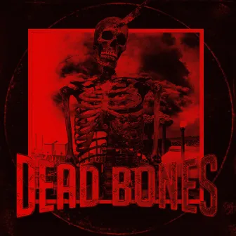 DEAD BONES by Norx