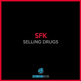 Selling Drugs by Sfk