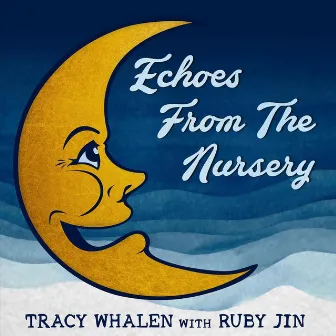 Echoes from the Nursery by Tracy Whalen