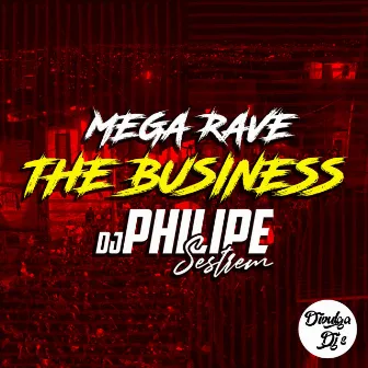 Mega Rave - The Business by Divulga DJs