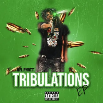 Tribulations EP by NFL Phatt