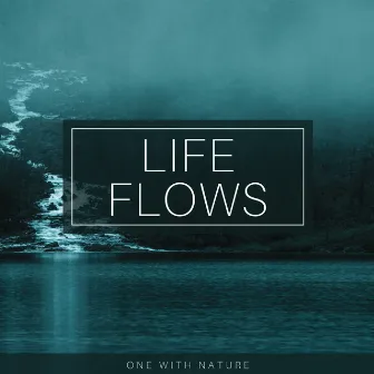 One with nature by Life Flows