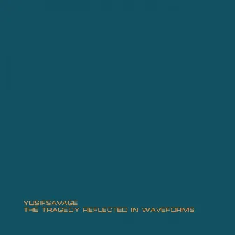 The Tragedy Reflected in Waveforms by yusifsavage