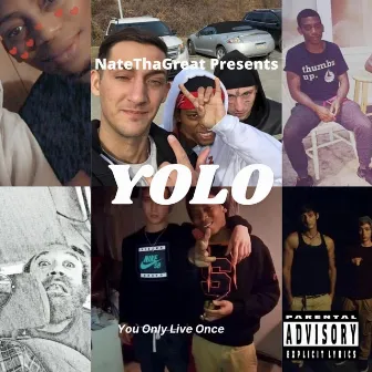 YOLO (You Only Live Once) by NateThaGreat