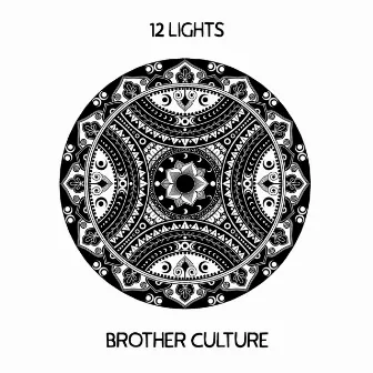 12 Lights by Brother Culture