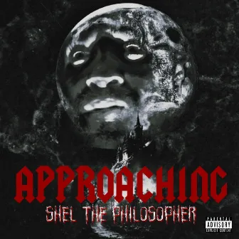 APPROACHING by Shel The Philosopher