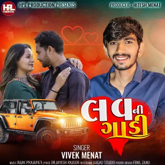 Love Ni Gadi by Vivek Menat