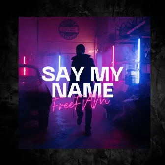 Say My Name by FreeFAM