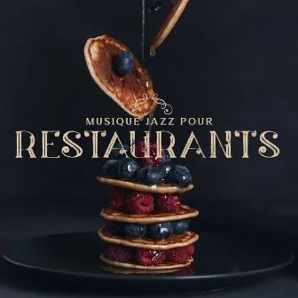 Musique Jazz pour Restaurants. Sons Agréables en Arrière - Plan, Belle Atmosphère Pendant le Repas by Occasions spéciales académie