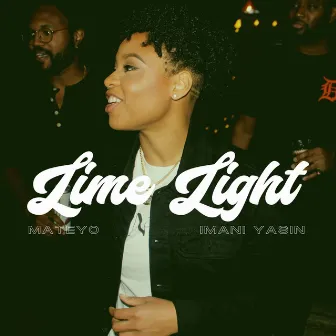 Lime Light by Imani Yasin