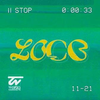 Loco by Toño Navarrete