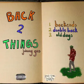 Back 2 Things by Johnny Gas