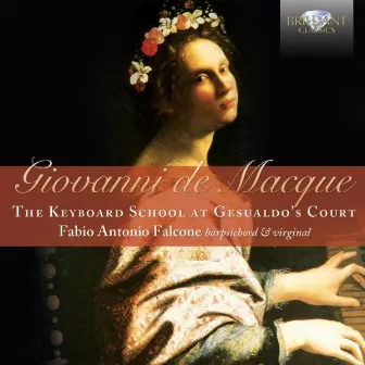 De Macque: The Keyboard School at Gesualdo's Court by Giovanni de Macque