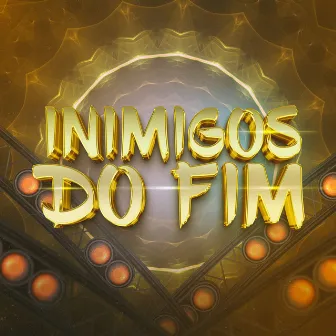 Inimigos do Fim by Euvittin085